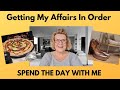 Spend The Day With Me: Getting My Affairs In Order