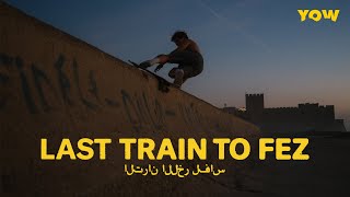 YOW - Last Train to Fez (official trailer)