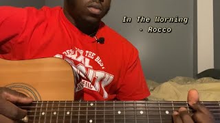 In The Morning - Rocco | Guitar Tutorial(How to Play in the morning)