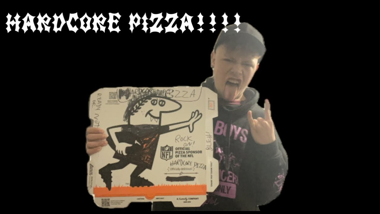 HARDCORE PIZZA!!!!