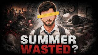 Don't Waste Your Summer: Do These 5 Things