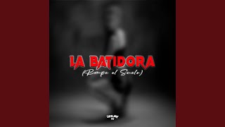 La Batidora (Rompe el Suelo) - DeeJay FJ