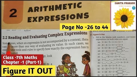 Class 7 Maths | Ganita Prakash | Chapter 2 – Arithmetic Expressions | Page No.26 to 44|Figure IT OUT