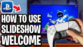 How To Use Slideshow Welcome Hub Background on PS5 - Full Guide