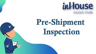 Pre Shipment Inspection