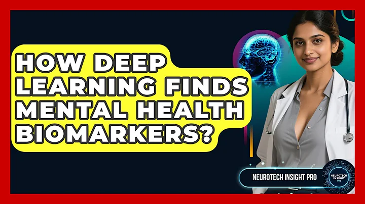 How Deep Learning Finds Mental Health Biomarkers? - Neurotech Insight Pro