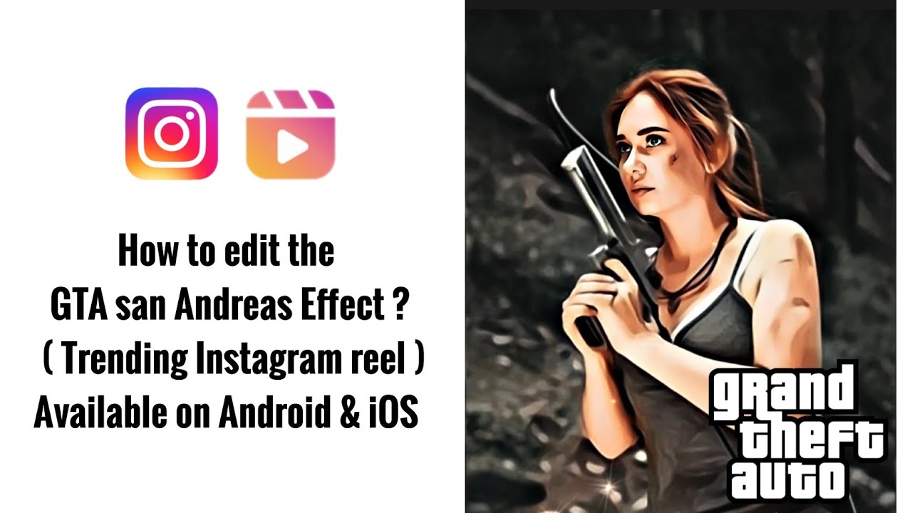 GTA San Andreas Effect Reel Tutorial | Trending GTA cartoon effect for Instagram Reel | Viral reels