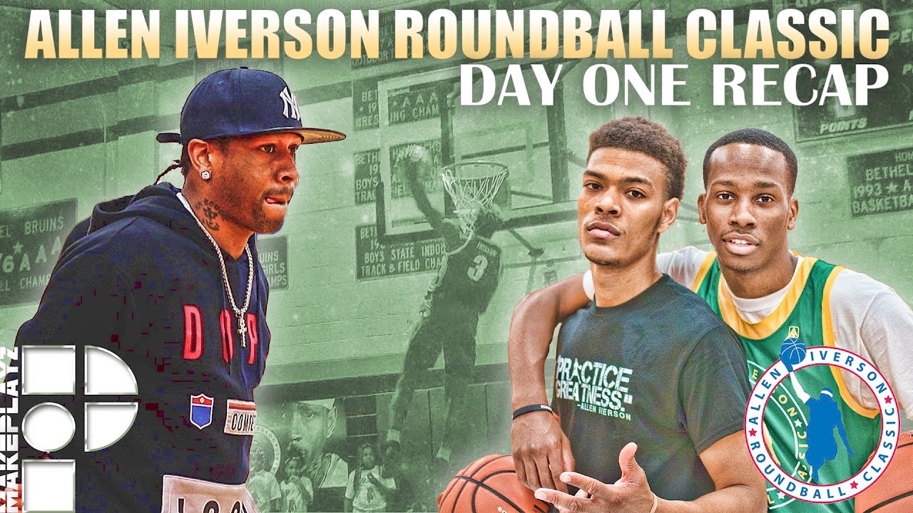 The Allen Iverson Roundball Classic Day One Recap! YouTube