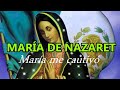 Maria de Nazaret, Maria me cautivó (Ave María) VALS con letra By Martín Calvo