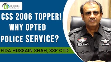 Why Opted PSP? | Fida Hussain Shah | SSP | CSS 2006 Topper | Khudi Talks