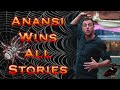 Anansi wins all stories