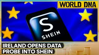 Ireland's Privacy Regulator Launches Inquiry into Shein | World DNA