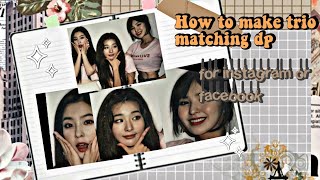How to make trio or matching dp on facebook or instagram tutorial|| Easy way on making tdp or cdp screenshot 3