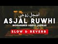 ASJAL RUWHI MOHAMMED ABDUL JABBAR SLOW REVERB LIRIK LAGU TERJEMAHAN ASJAL RUWHI MOHAMMED ABDUL JABBAR SLOW REVERB LIRIK LAGU TERJEMAHAN