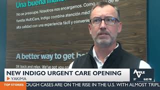 EXCLUSIVE | An inside look into Yakima's new Indigo Urgent Care clinic