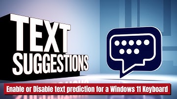 How to Enable or Disable text prediction for a Windows 11 Keyboard