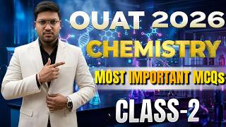 OUAT 2026 Chemistry 🔥 Most Important MCQs || Class 2 Full Practice