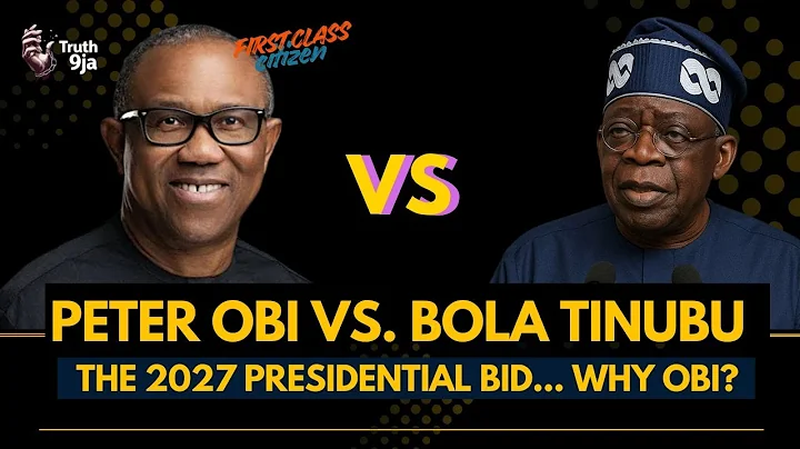 Peter Obi vs. Bola Tinubu: The 2027 Presidential Bid. Why Peter Obi? With Mr Truth9ja #truth9ja