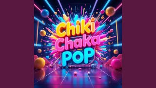 Chiki Chaka Pop