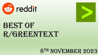 Best of Reddit's Greentext - 8th December 2023 - TOP 5 POSTS TODAY