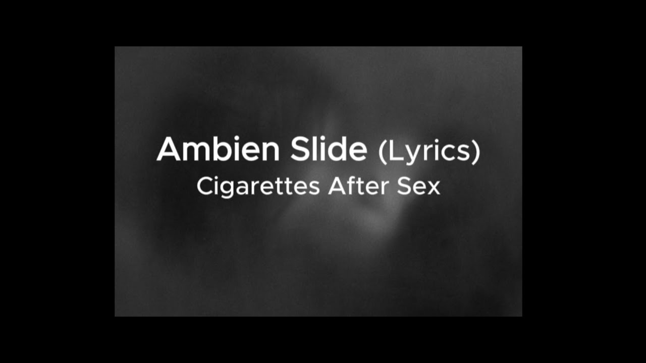 Cigarettes After Sex