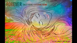 Video thumbnail of "Sweet Rains Feat Reina - Forever (Serving Ovahness Radio Edit )"