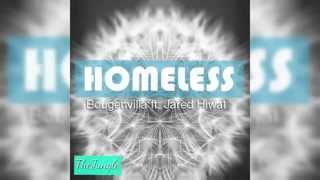 Bougenvilla ft Jared Hiwat   Homeless