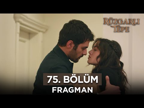 Rüzgarlı Tepe 75. Bölüm Fragmanı | 12 Nisan Cuma@RuzgarliTepe