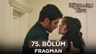 Rüzgarlı Tepe 75. Bölüm Fragmanı | 12 Nisan Cuma@RuzgarliTepe