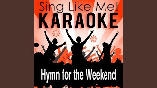 Hymn for the Weekend (Karaoke Version) (Originally Performed By Coldplay & Beyoncé) - La-Le-Lu