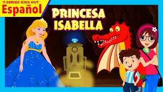 Princesa Isabella | Cuentos infantiles para niños | Nuevos cuentos para niños | Cuentos de hadas