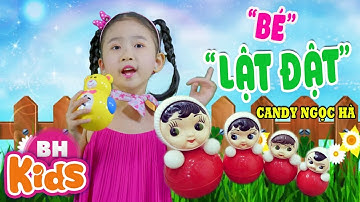 Bé Lật Đật ♫ Bé Candy Ngọc Hà ♫♫ Nhạc Thiếu Nhi | Lật đật í a lật đật Lắc lư í a lắc lư