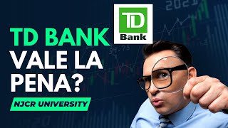 Todo Lo Que Necesitas Saber Sobre TD Bank. REVISION DEL BANCO TD BANK