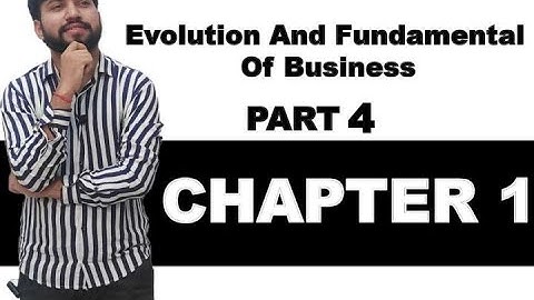 Business Studies| Class 11|Evolution and Fundamental Of Business |Lecture 4|