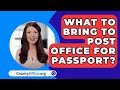 What To Bring To Post Office For Passport CountyOffice Org What To Bring To Post Office For Passport CountyOffice Org