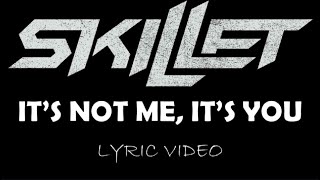 Skillet - It’s Not Me, It’s You - 2009 - Lyric Video Resimi