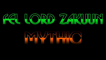 Fel Lord Zakuun Mythic - Windwalker Monk POV