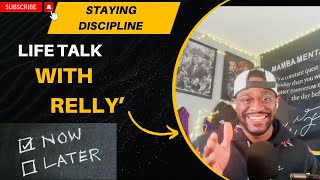 Stay Discipline | Life Talk With Relly'