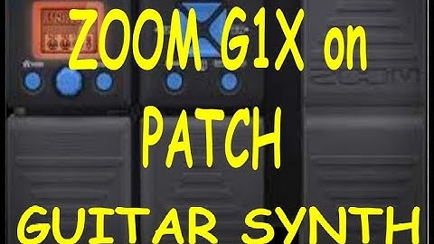 ZOOM G1Xon PATCH GUITAR SYNTH