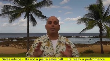 How to close more sales - Its not just a sales call its a performance - Scott Sylvan Bell
