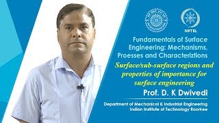 Surface/sub-surface regions and properties of importance for surface engineering