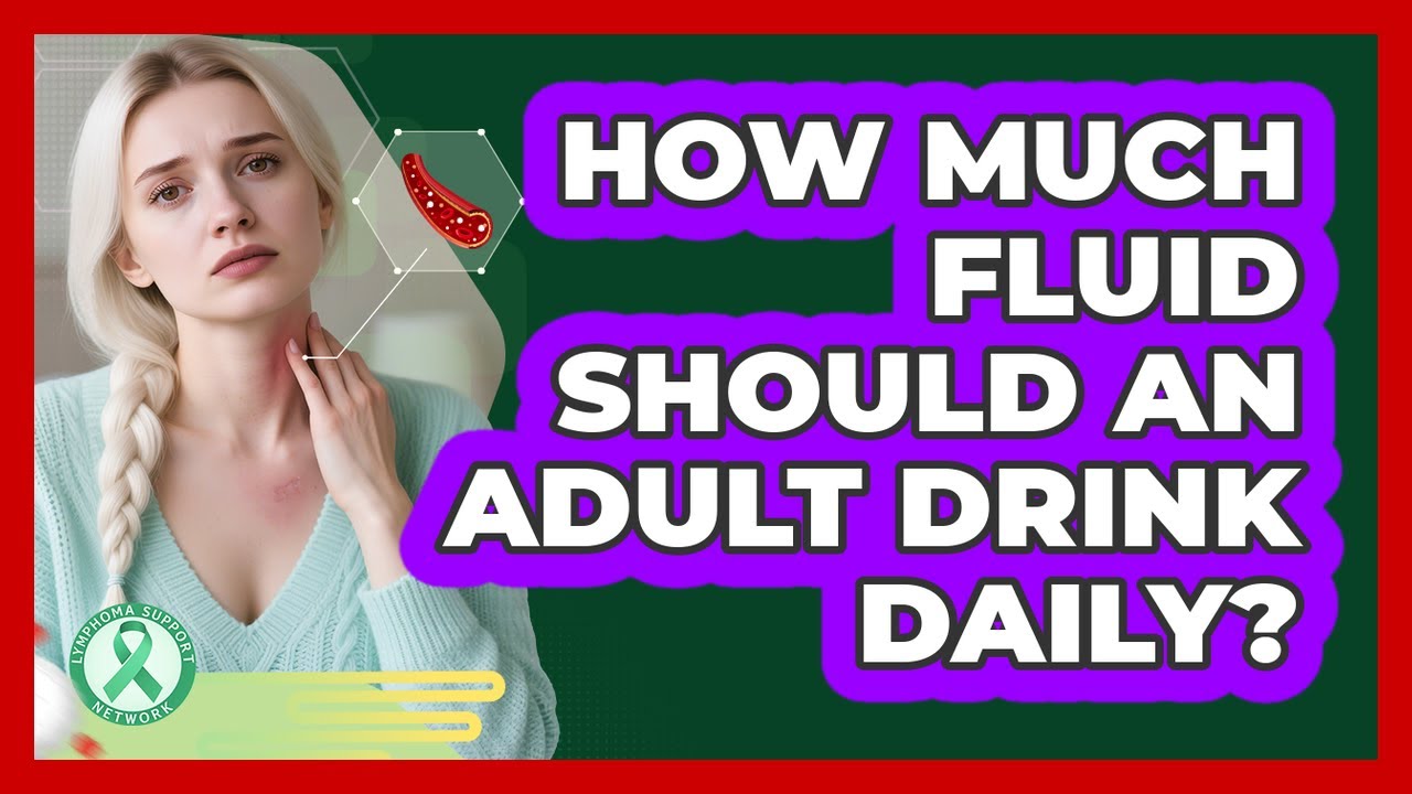 How Much Fluid Should An Adult Drink Daily?