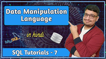 Data Manipulation Language (DML) | DML Statements | Section 2 - SQL Theory | SQL Tutorial PART 7