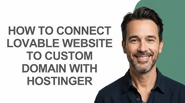 How to Connect Lovable Website to Custom Domain with Hostinger - KevinHowTo