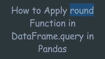How to Apply round Function in DataFrame.query in Pandas