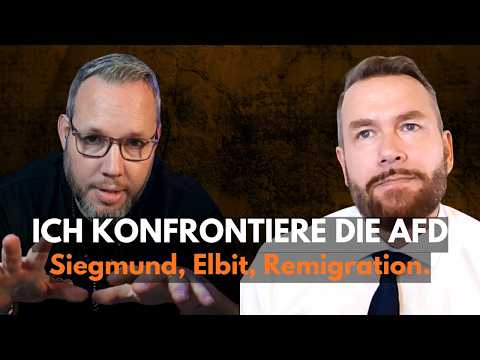 Ich konfrontiere die AfD! Siegmund, Elbit, Remigration - Ohne Skript und Skrupel