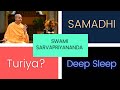 Deep sleep samadhi  turiya  swami sarvapriyananda vedanta selfhelp spiritual