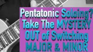 Video thumbnail of "How To Successfully Switch Major and Minor Pentatonic Scales In A Guitar Solo. It Sounds Real Good!"