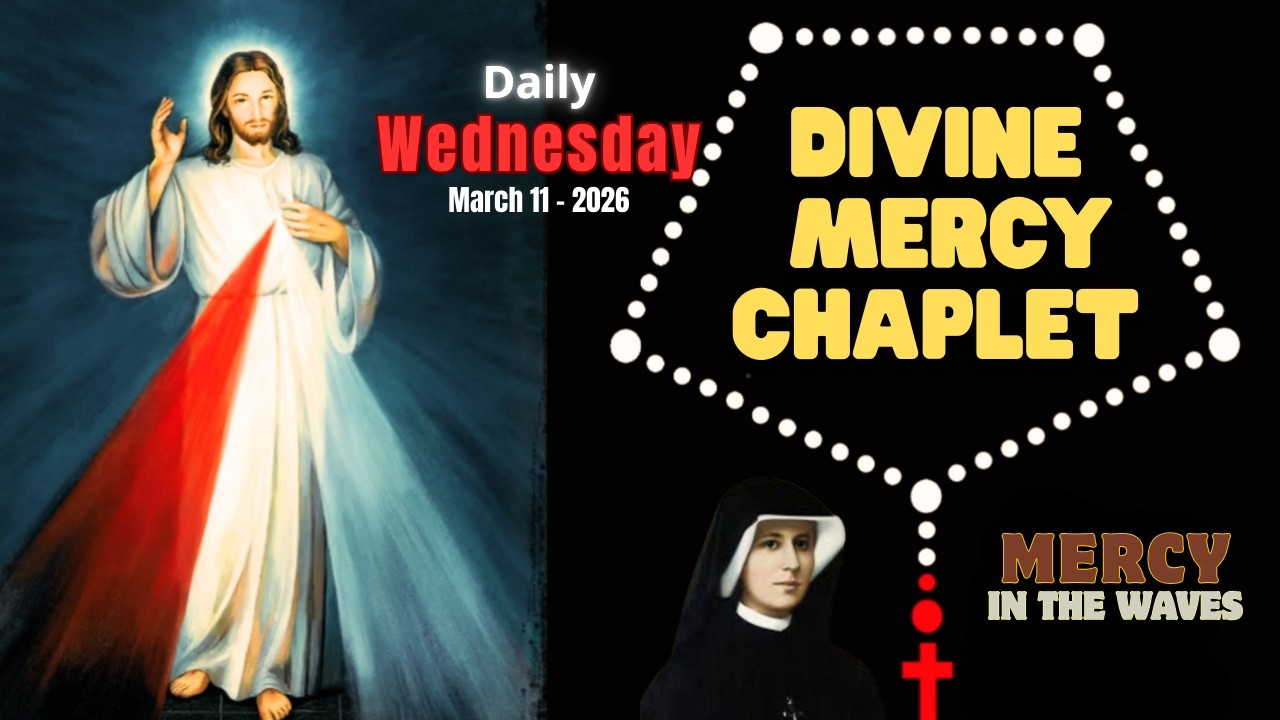 Daily Divine Mercy Chaplet | March 11, 2026 | 3PM Hour of Mercy – Prayer for Surrender