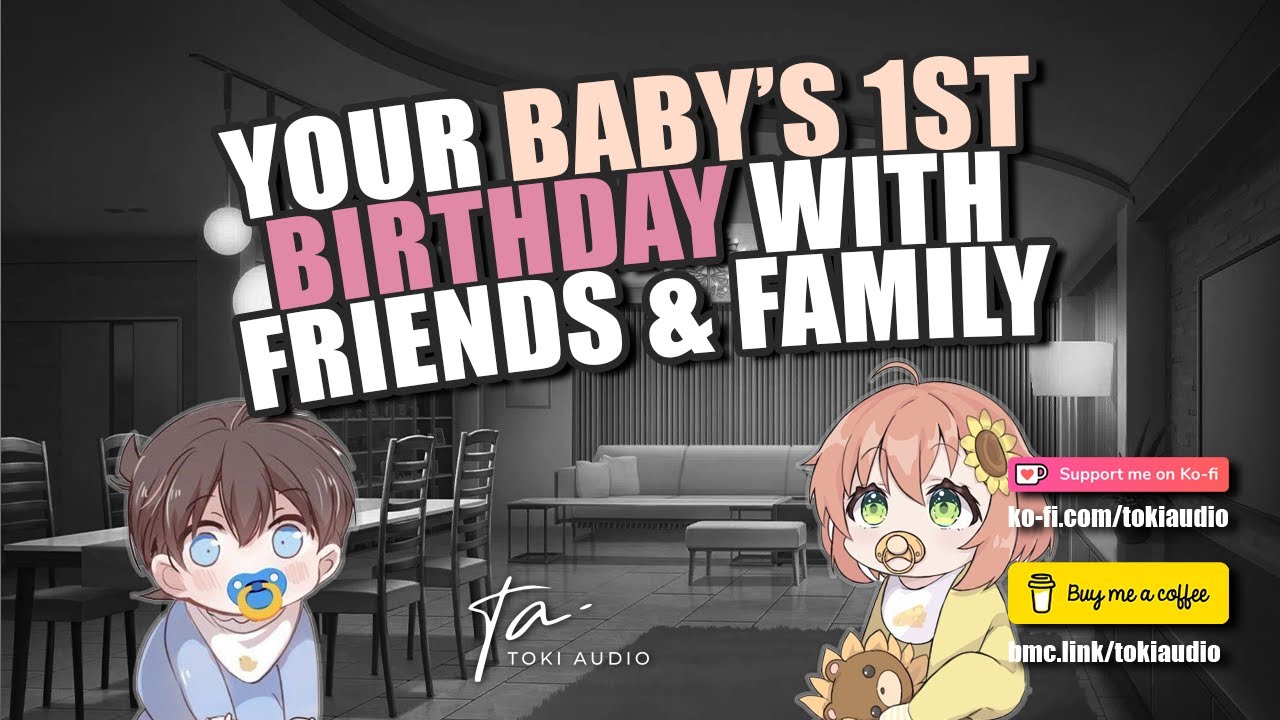 Первый день рождения вашего малыша в кругу семьи и друзей [M4F]